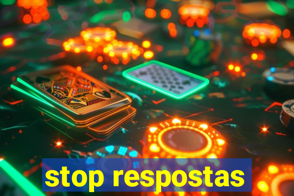 stop respostas