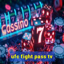 ufc fight pass tv