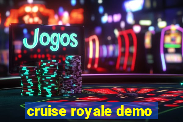 cruise royale demo