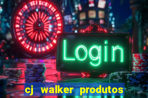 cj walker produtos onde comprar