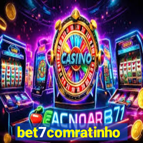 bet7comratinho