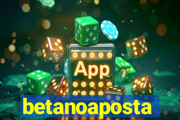 betanoaposta