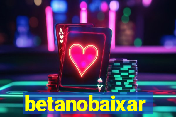 betanobaixar