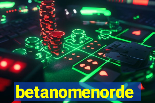 betanomenorde