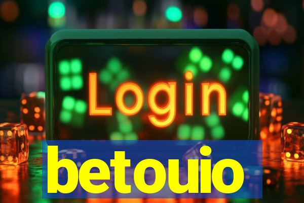 betouio