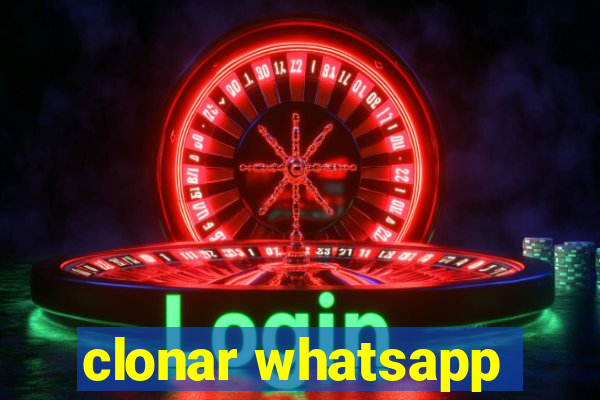 clonar whatsapp