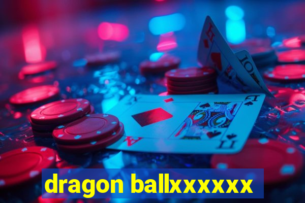 dragon ballxxxxxx