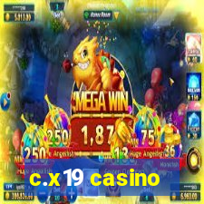 c.x19 casino