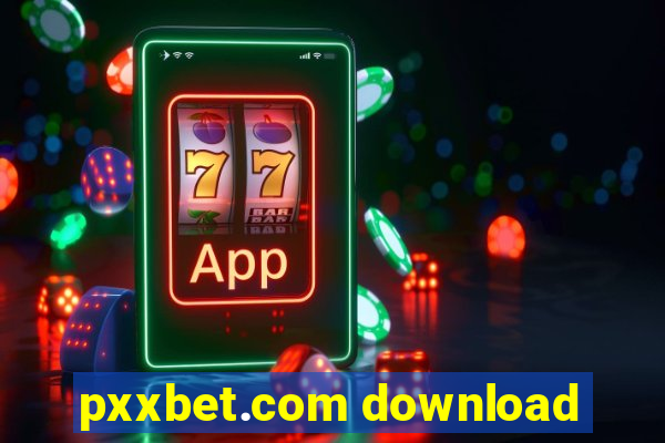 pxxbet.com download