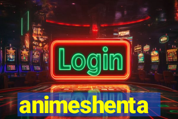 animeshenta