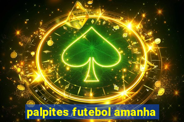 palpites futebol amanha