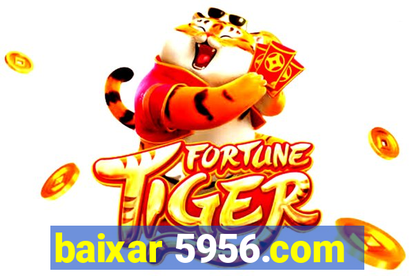 baixar 5956.com