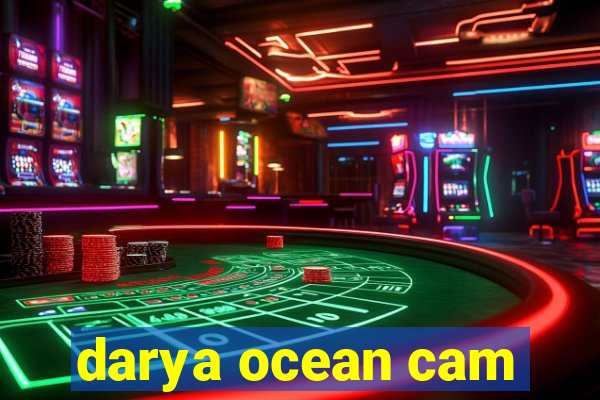 darya ocean cam