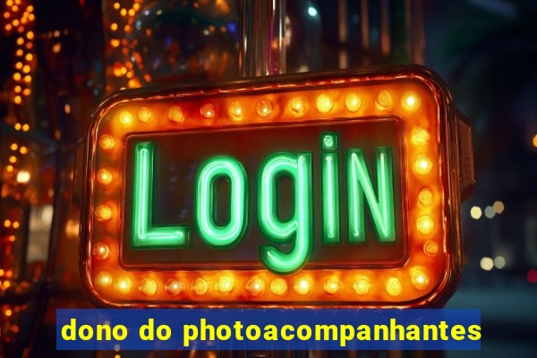 dono do photoacompanhantes