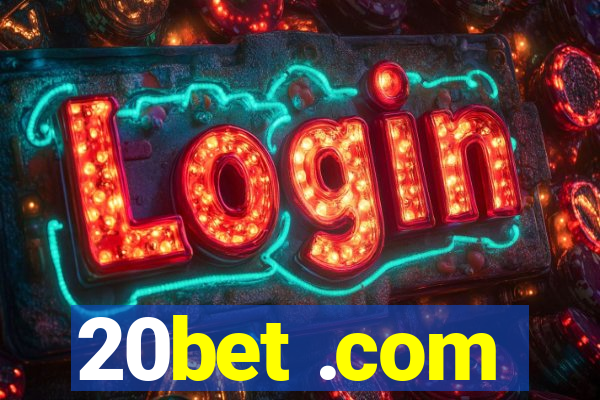 20bet .com