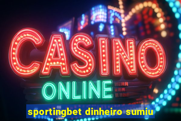 sportingbet dinheiro sumiu