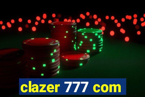 clazer 777 com