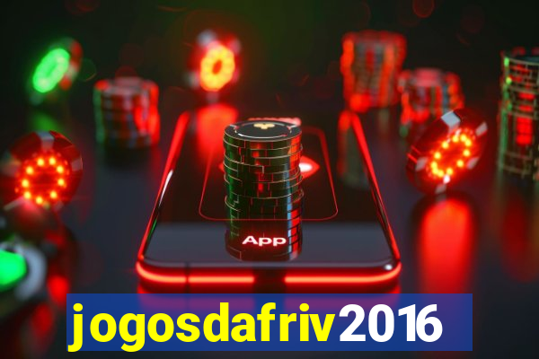 jogosdafriv2016