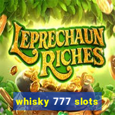 whisky 777 slots