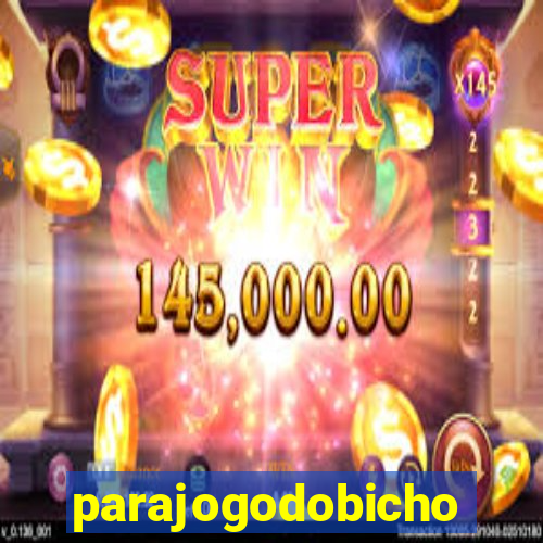 parajogodobicho