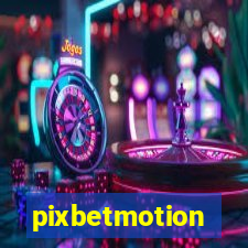 pixbetmotion