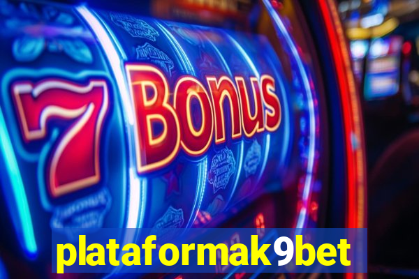 plataformak9bet