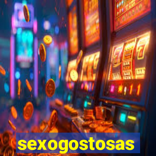 sexogostosas