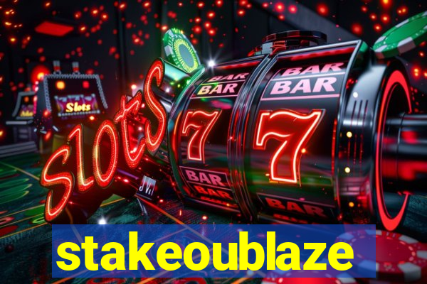 stakeoublaze