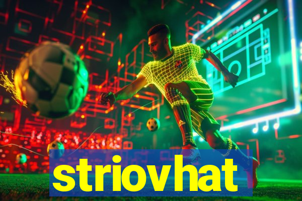 striovhat