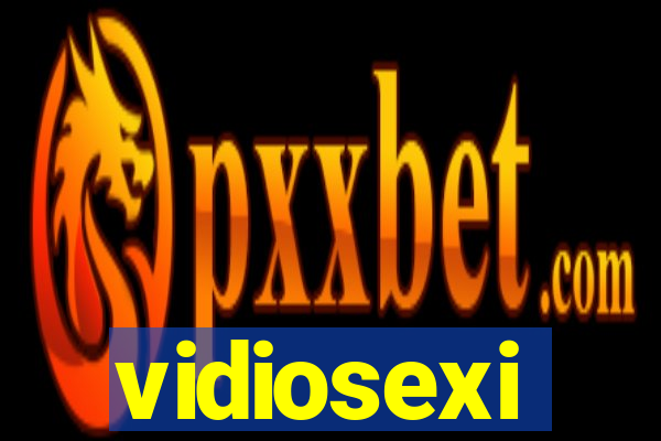 vidiosexi